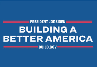 President Joe Biden: Building a Better America; BUILD.GOV